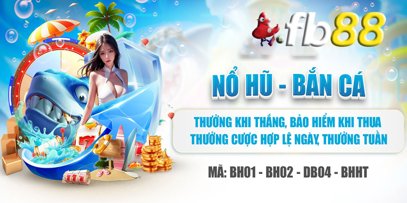 Bắn Cá FB88 - Khuyến Mãi Hấp Dẫn, Giftcode Độc Quyền